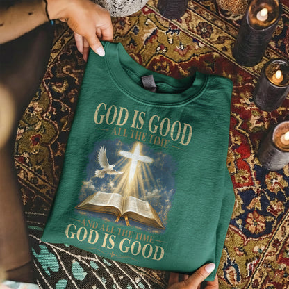 God Is Good All The Time Christian Bible Faith Unisex Tshirt / Hoodie / Sweatshirt