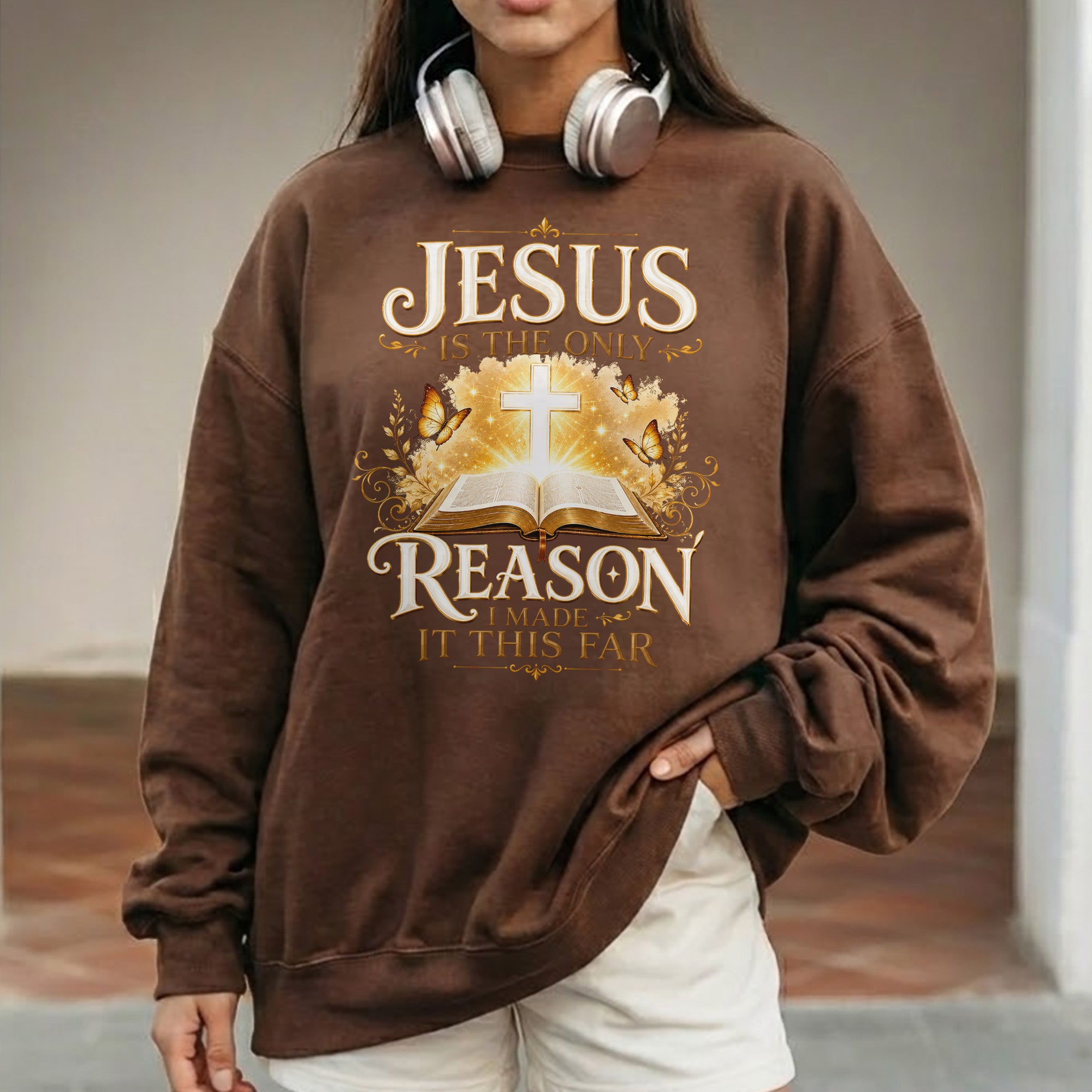 Jesus Is The Only Reason I Made It This Far Christian Faith Unisex Tshirt / Hoodie / Sweatshirt