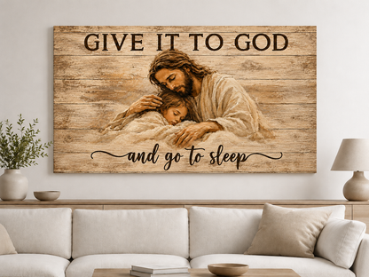 Give It To God And Go To Sleep Christian Wall Art, Jesus Comforting Child Poster/Canvas