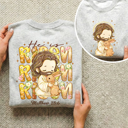 Chibi Jesus And Rabbit Matthew 28:6 - Two Sides - He is Risen - Unisex Tshirt / Hoodie / Sweatshirt
