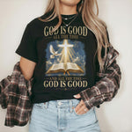 God Is Good All The Time Christian Bible Faith Unisex Tshirt / Hoodie / Sweatshirt
