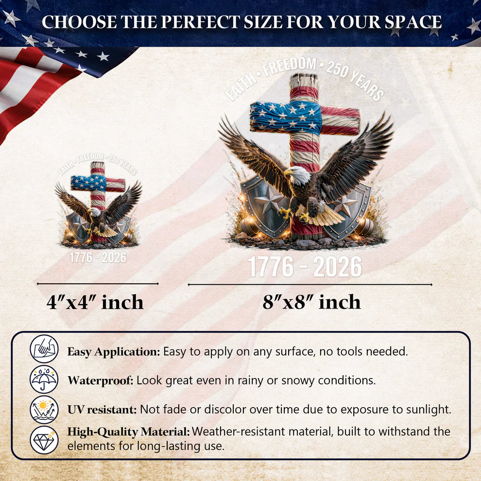 [NEW] Waterproof USA 250 Faith Freedom Eagle Cross Decal – 1776–2026 Patriotic Design