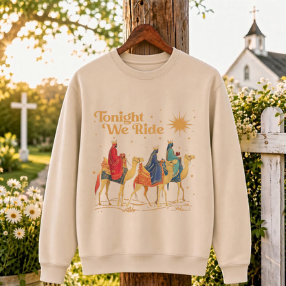 Tonight We Ride Christmas Faith Design- Unisex T-Shirt, Hoodie & Sweatshirt