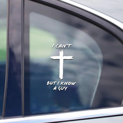 [6IN] I Can't, But I Know A Guy - Christian Jesus Cross Car Vinyl Decal Bumper Sticker for Car, Wall, Window, Vehicle
