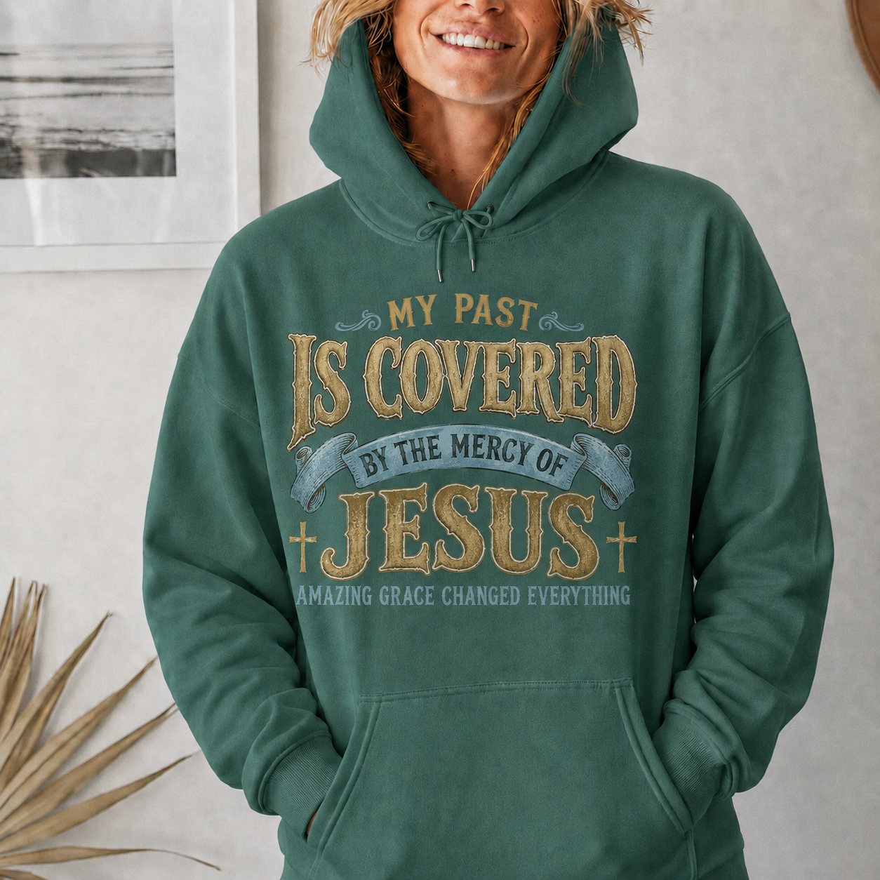 My Past Is Covered By The Mercy Of Jesus Christian Grace Unisex Tshirt / Hoodie / Sweatshirt