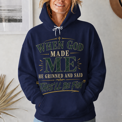 When God Made Me This’ll Be Fun Christian Faith Unisex Tshirt  Hoodie  Sweatshirt