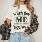 When God Made Me This’ll Be Fun Christian Faith Unisex Tshirt  Hoodie  Sweatshirt