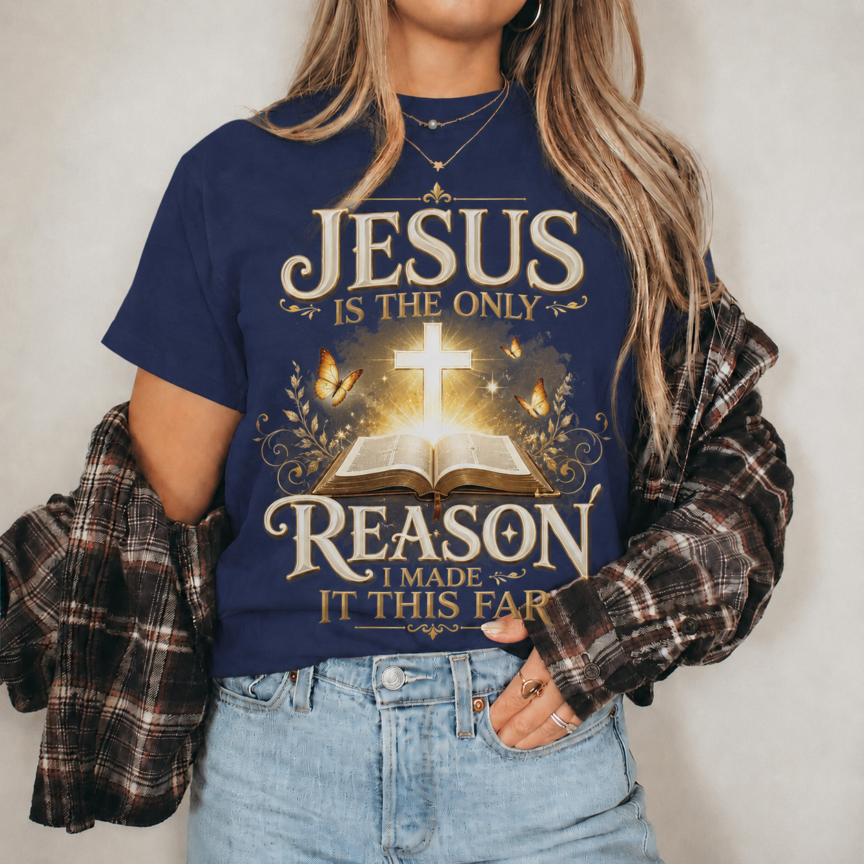 Jesus Is The Only Reason I Made It This Far Christian Faith Unisex Tshirt / Hoodie / Sweatshirt