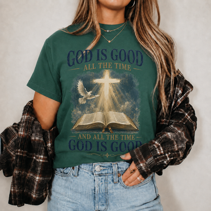 God Is Good All The Time Christian Bible Faith Unisex Tshirt / Hoodie / Sweatshirt