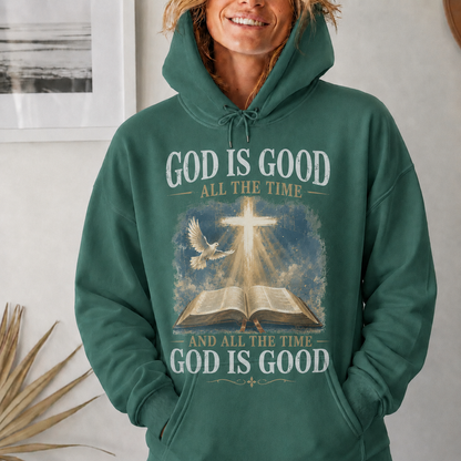 God Is Good All The Time Christian Bible Faith Unisex Tshirt / Hoodie / Sweatshirt