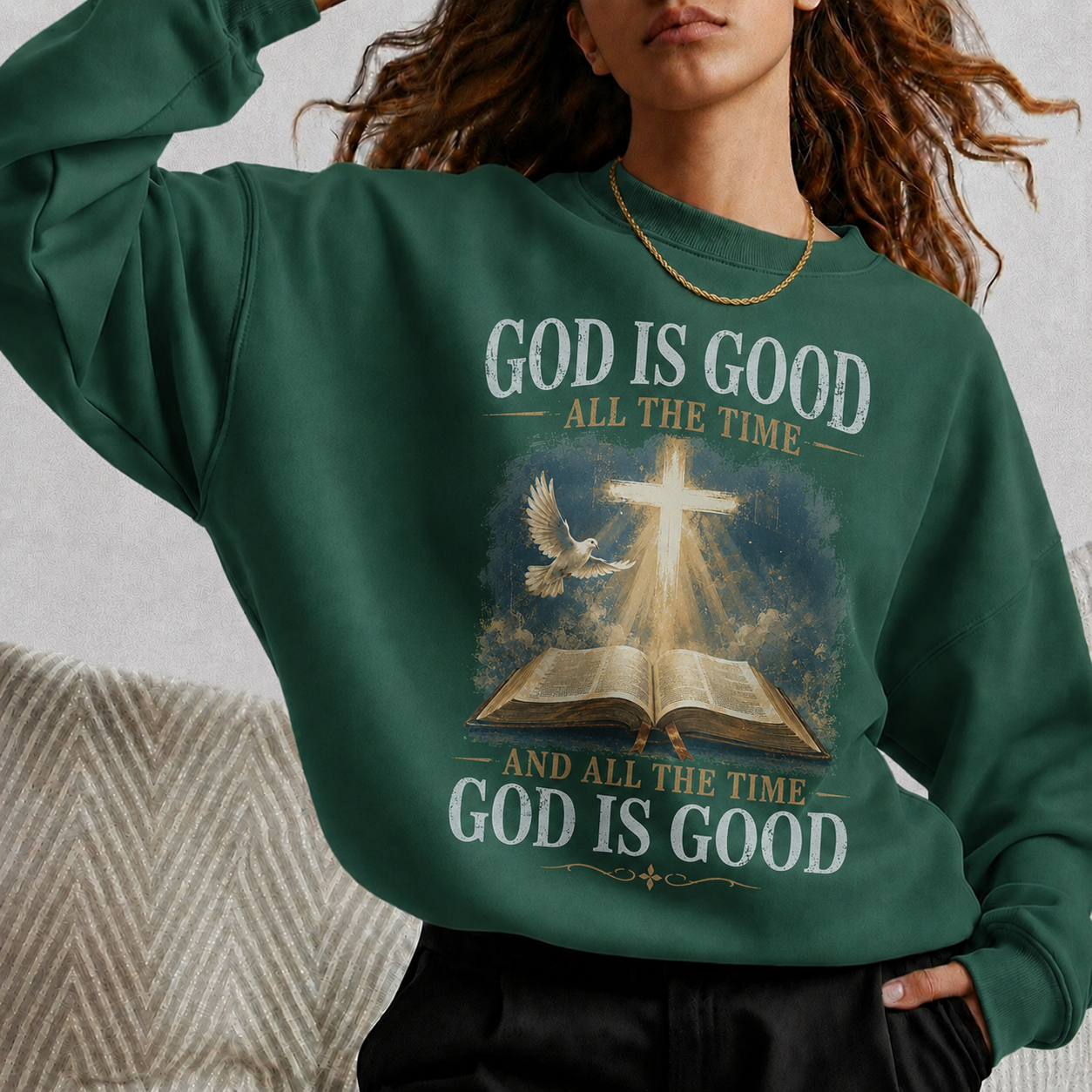 God Is Good All The Time Christian Bible Faith Unisex Tshirt / Hoodie / Sweatshirt