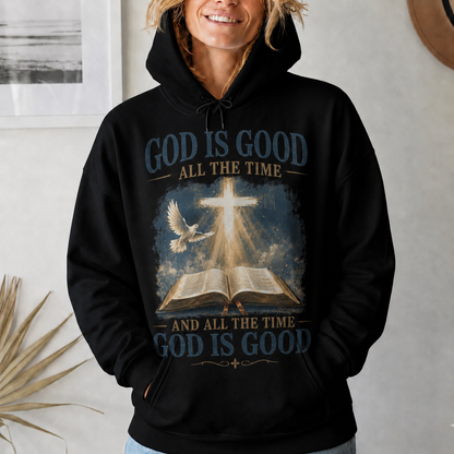 God Is Good All The Time Christian Bible Faith Unisex Tshirt / Hoodie / Sweatshirt