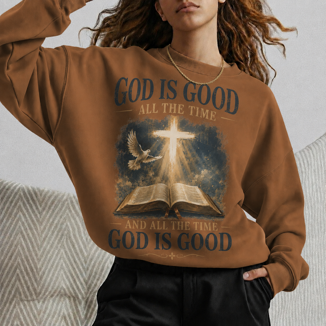 God Is Good All The Time Christian Bible Faith Unisex Tshirt / Hoodie / Sweatshirt