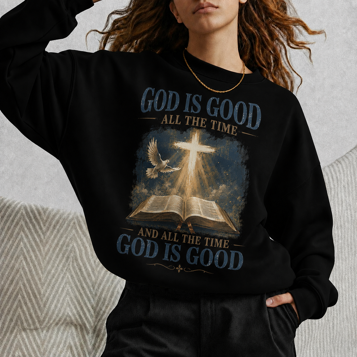 God Is Good All The Time Christian Bible Faith Unisex Tshirt / Hoodie / Sweatshirt