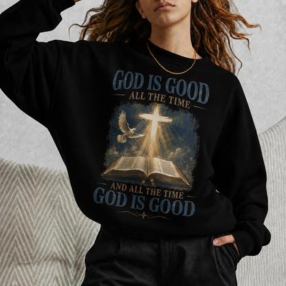 God Is Good All The Time Christian Bible Faith Unisex Tshirt / Hoodie / Sweatshirt