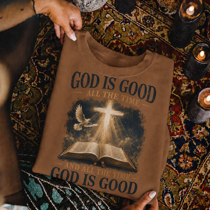 God Is Good All The Time Christian Bible Faith Unisex Tshirt / Hoodie / Sweatshirt