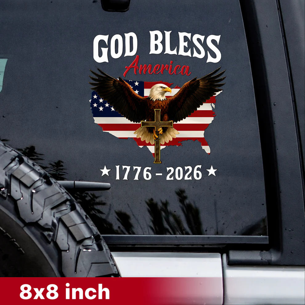 God Bless America Eagle Cross 1776–2026 – Waterproof Christian Sticker for Car, Laptop, Water Bottle & More