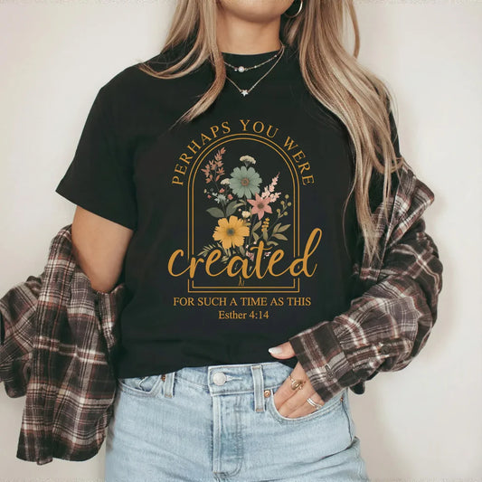 Created For Such A Time As This Floral Arch Design - Faith Floral - Unisex Tshirt / Hoodie / Sweatshirt [GILDAN]