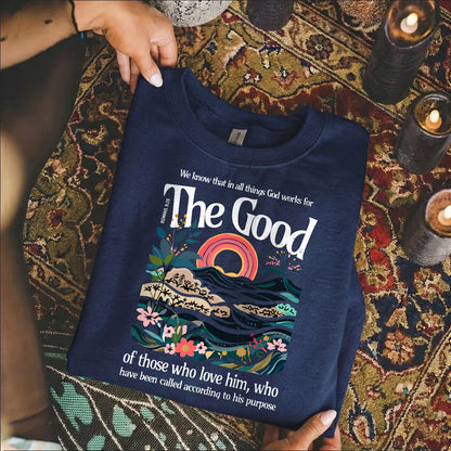 God Works for Good Romans 8:28 – Unisex Tshirt / Hoodie / Sweatshirt