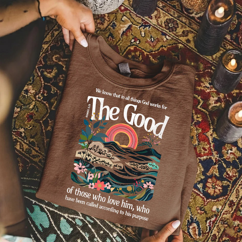 God Works for Good Romans 8:28 – Unisex Tshirt / Hoodie / Sweatshirt