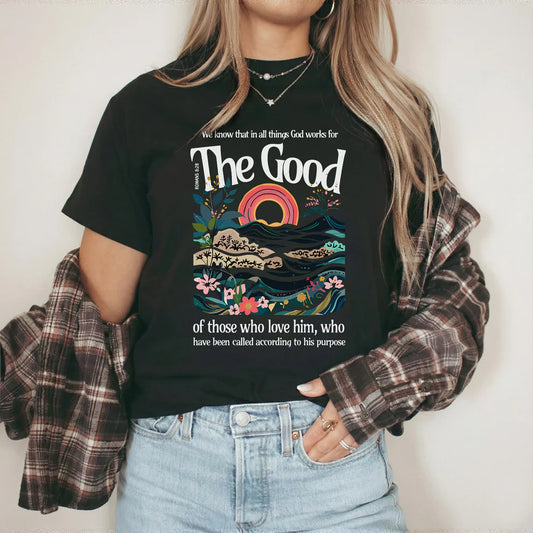 God Works for Good Romans 8:28 – Unisex Tshirt / Hoodie / Sweatshirt