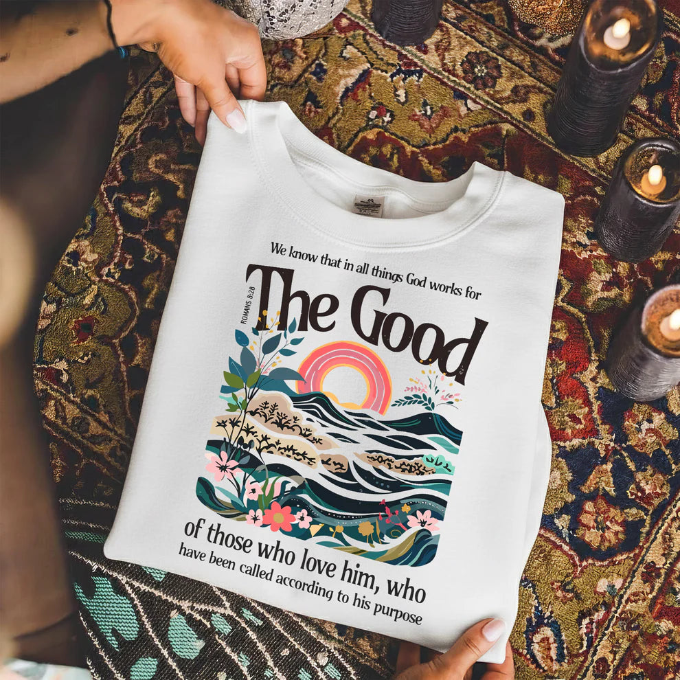 God Works for Good Romans 8:28 – Unisex Tshirt / Hoodie / Sweatshirt