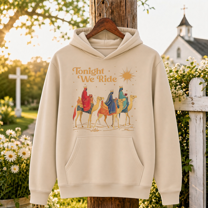 Tonight We Ride Christmas Faith Design- Unisex T-Shirt, Hoodie & Sweatshirt